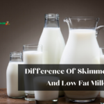 Difference Of Skimmed Milk And Low Fat Milk