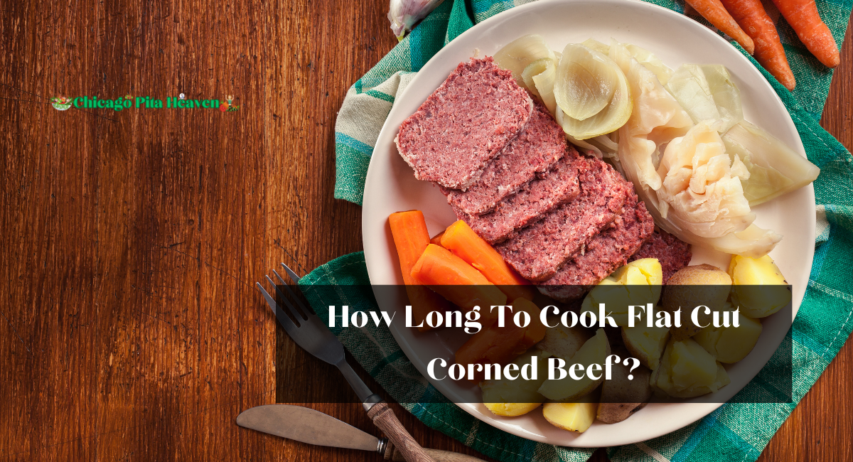 How Long To Cook Flat Cut Corned Beef?