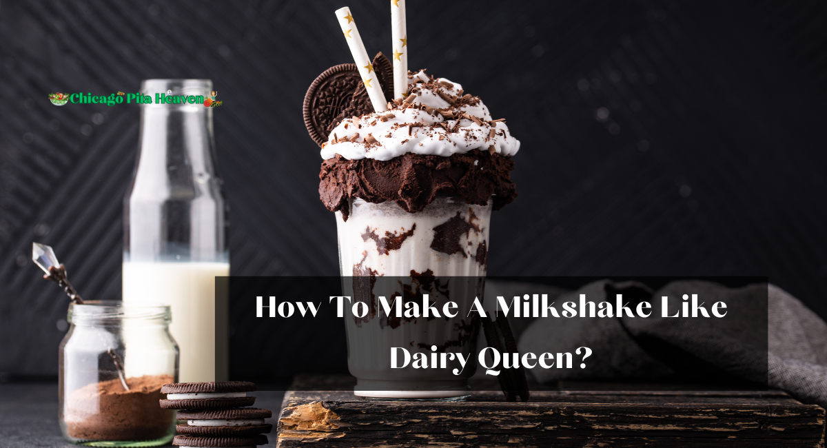 How To Make A Milkshake Like Dairy Queen?