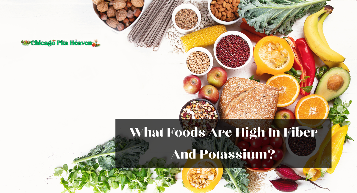 What Foods Are High In Fiber And Potassium