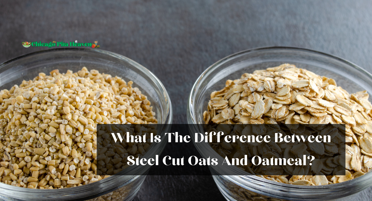 What Is The Difference Between Steel Cut Oats And Oatmeal?