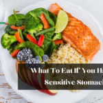What To Eat If You Have A Sensitive Stomach